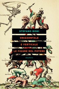 Produktbild: Orizzontale e verticale. Le figure del potere