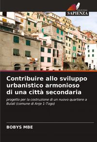 Produktbild: Contribuire allo sviluppo urbanistico armonioso di una citt&agrave; secondaria