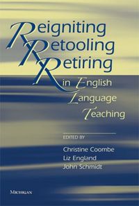 Produktbild: Reigniting, Retooling, Retiring in English Language Teachin