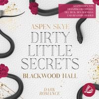 Produktbild: Dirty Little Secrets: Blackwood Hall