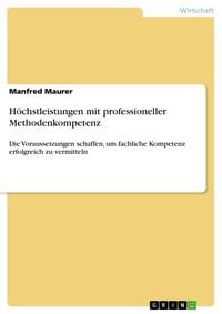 Produktbild: H&ouml;chstleistungen mit professioneller Methodenkompetenz