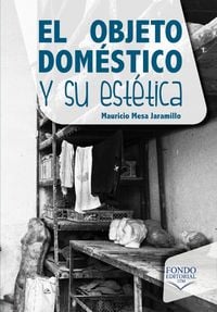 Produktbild: El objeto dom&eacute;stico y su est&eacute;tica