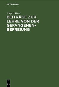 Produktbild: Beitr&auml;ge zur Lehre von der Gefangenenbefreiung