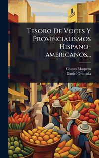 Produktbild: Tesoro De Voces Y Provincialismos Hispano-americanos...