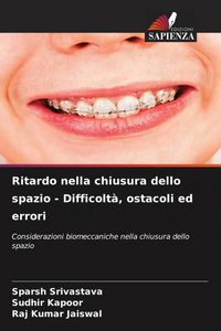 Produktbild: Ritardo nella chiusura dello spazio - Difficolt&agrave;, ostacoli ed errori