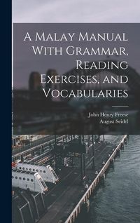 Produktbild: A Malay Manual With Grammar, Reading Exercises, and Vocabularies