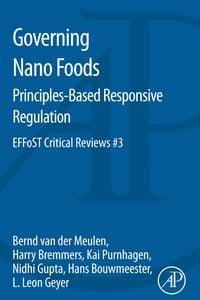 Produktbild: Governing Nano Foods: Principles-Based Responsive Regulation