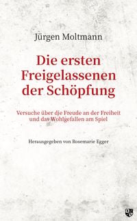 Produktbild: Die ersten Freigelassenen der Sch&ouml;pfung