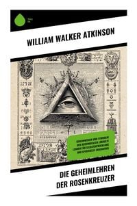 Produktbild: Die Geheimlehren der Rosenkreuzer