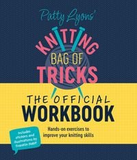 Produktbild: Patty Lyons' Knitting Bag of Tricks: The Official Workbook