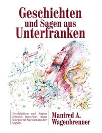 Produktbild: Geschichten und Sagen aus Unterfranken