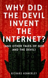 Produktbild: Why did The Devil Invent the Internet?