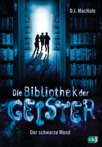 Produktbild Die Bibliothek der Geister - Der schwarze Mond