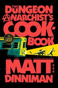 Produktbild: The Dungeon Anarchist's Cookbook