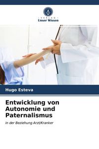 Produktbild: Entwicklung von Autonomie und Paternalismus