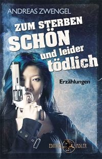 Produktbild: Zum Sterben sch&ouml;n und leider t&ouml;dlich