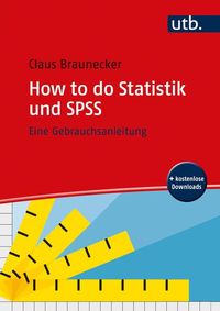 Bild vom Artikel How to do Statistik und SPSS vom Autor Claus Braunecker