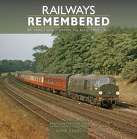 Produktbild: Railways Remembered: BR Traction - Green to Blue 1959-1984