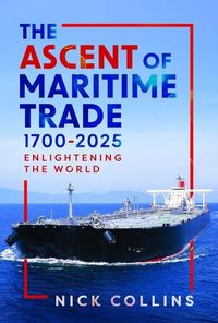 Produktbild: The Ascent of Maritime Trade 1700-2025