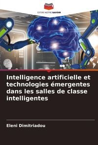 Produktbild: Intelligence artificielle et technologies &eacute;mergentes dans les salles de classe intelligentes