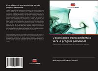 Produktbild: L'excellence transcendantale vers le progr&egrave;s personnel