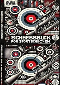 Produktbild: Schiessbuch Schiessnachweise - Sportsch&uuml;tzen