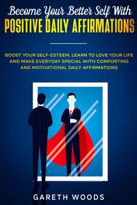 Produktbild: Become Your Better Self With Positive Daily Affirmations
