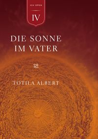 Produktbild: Die Geburt aus dem Ich Teil 4 - Die Sonne im Vater