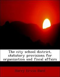 Produktbild: Bard, H: City school district, statutory provisions for orga