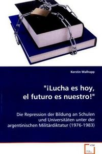 Produktbild: Wallrapp Kerstin: "&iexcl;Lucha es hoy, el futuro es nuestro!"