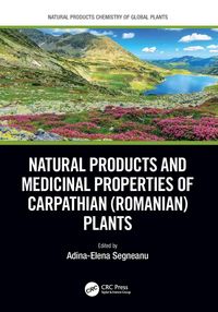 Produktbild: Natural Products and Medicinal Properties of Carpathian (Romanian) Plants