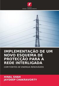 Produktbild: Implementa&ccedil;&atilde;o De Um Novo Esquema De Protec&ccedil;&atilde;o Para a Rede Interligada