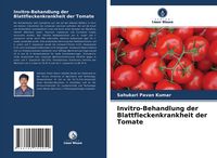 Produktbild: Invitro-Behandlung der Blattfleckenkrankheit der Tomate