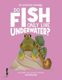Produktbild: Do Fish Only Live Underwater?