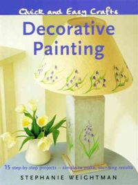Produktbild: Decorative Painting: 15 Step-By-Step Projects - Simple to Make, Stunning Results