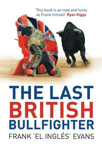 Produktbild: The Last British Bullfighter