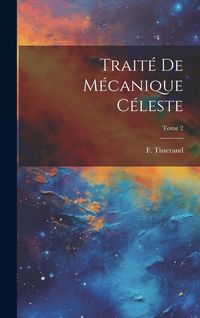 Produktbild: Traité de mécanique céleste; Tome 2