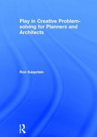 Produktbild: Kasprisin, R: Play in Creative Problem-solving for Planners
