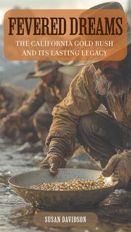 Produktbild: Fevered Dreams: The California Gold Rush and Its Lasting Legacy