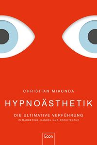 Bild vom Artikel Hypnoästhetik vom Autor Christian Mikunda