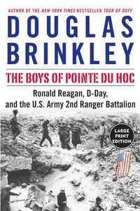 Produktbild: The Boys of Pointe Du Hoc: Ronald Reagan, D-Day, and the U.S. Army 2nd Ranger Battalion