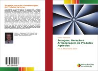 Produktbild: Secagem, Aera&ccedil;&atilde;o e Armazenagem de Produtos Agr&iacute;colas