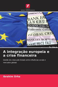 Produktbild: A integra&ccedil;&atilde;o europeia e a crise financeira