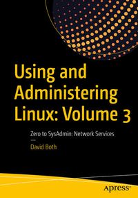 Produktbild: Using and Administering Linux: Volume 3