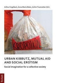 Produktbild: Notes on urban kibbutz, mutual aid and social erotism