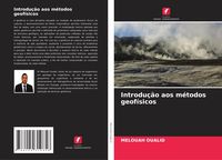 Produktbild: Introdu&ccedil;&atilde;o aos m&eacute;todos geof&iacute;sicos