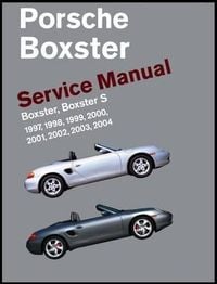 Produktbild: Porsche Boxster, Boxster S Service Manual: 1997, 1998, 1999, 2000, 2001, 2002, 2003, 2004