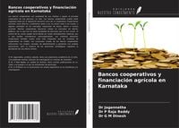Produktbild: Bancos cooperativos y financiaci&oacute;n agr&iacute;cola en Karnataka