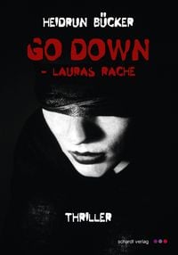 Produktbild: Go down - Lauras Rache: Thriller
