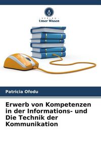 Produktbild: Erwerb von Kompetenzen in der Informations- und Die Technik der Kommunikation